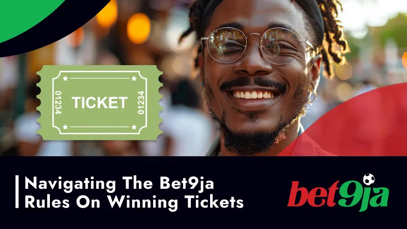 Navigating the Bet9ja Rules on Winning Tickets
